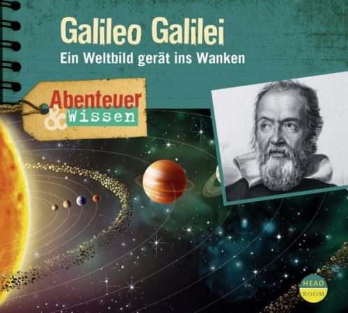 Galileo Galilei – Ein Weltbild gerät ins Wanken #weltkulturstattleitkultur