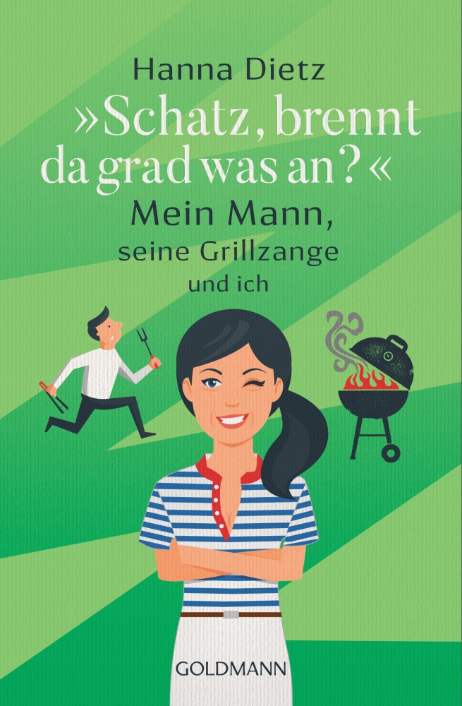 Hanna Dietz, Grillen, Familienroman, Frauenroman, Ehe, Unterhaltung, lustig