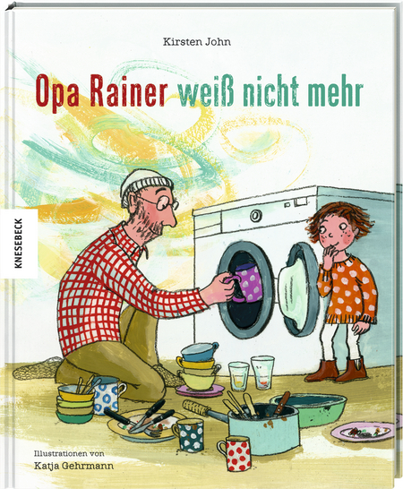 Kirsten John, Katja Gehrmann, Knesebeck, Demenz, Großeltern, Alzheimer, Großvater, Enkel, Kinder, Bilderbucheinfühlsam, Buchtipp, Familie, Vergesslichkeit, Generationen