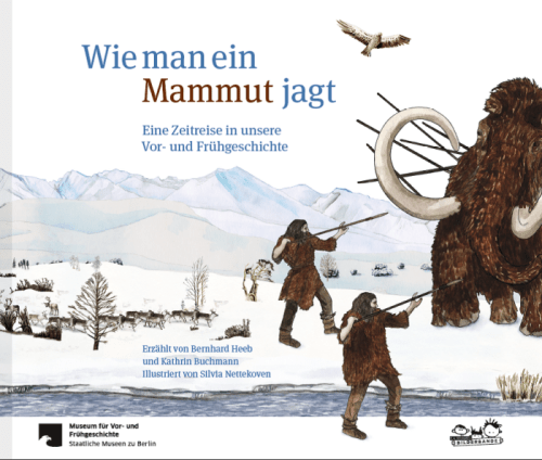 Vor- und Frühgeschichte, Museum, Berlin, Bilderbande, Sachbuch, Wissensbuch, Geschichtsunterricht, lesen, ab 8