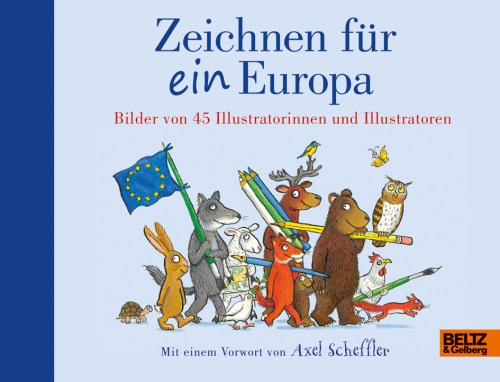 Beltz&Gelberg, Moritz Verlag, Axel Scheffler, Illustratoren, Bilderbuch, Europawahl, EU, Europa-Wahl, Politik für Kinder, lesen, vorlesen