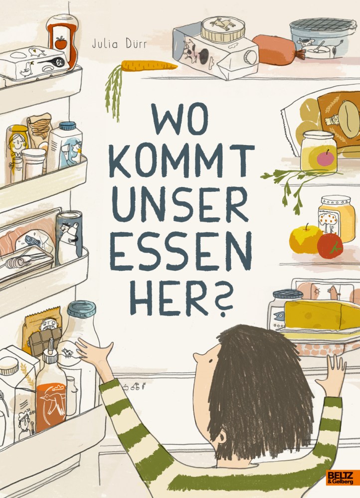 Julia Dürr, Beltz, Kinderbuch, Sachbuch, Sachbilderbuch, Bilderbuch, Essen, Nahrungsmittel, Fleischkonsum, Kinder, Grundschule, lernen, Lebensmittel, Eltern